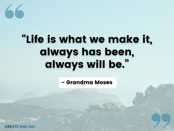 grandma moses life quote min grandma moses life quote