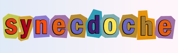 synecdoche definition min colored letters spelling out synecdoche