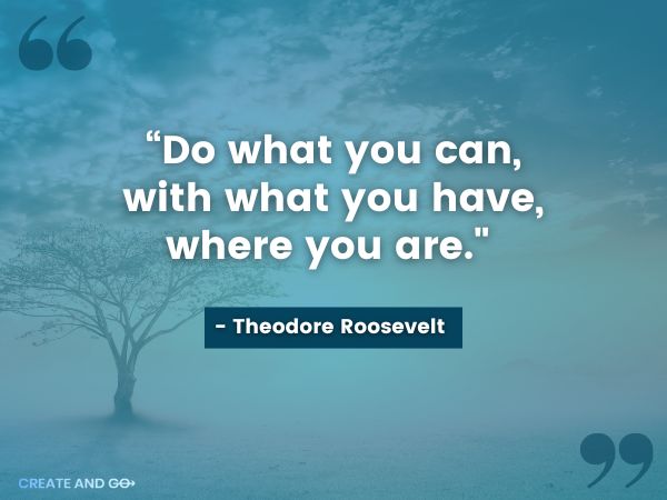 Theodore Roosevelt quote min Theodore Roosevelt quote